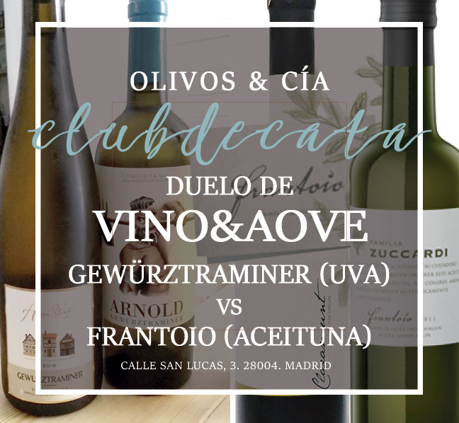Club de Cata: Vino&AOVE: Gewürztraminer vs Frantoio. 20 septiembre 2018